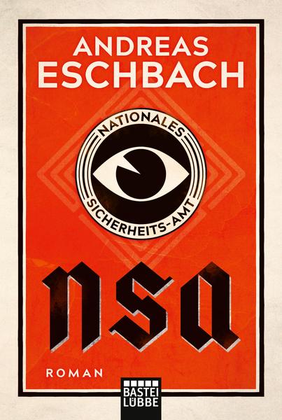 Buchumschlag 'Andreas Eschbach: NSA - Nationales Sicherheits-Amt'